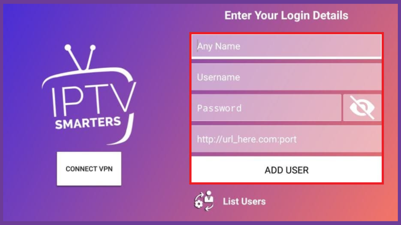 Enter your Credentials on the IPTV Smarters on Roku