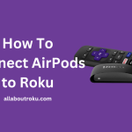 How to Connect AirPods to Roku