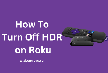 How to Turn Off HDR on Roku